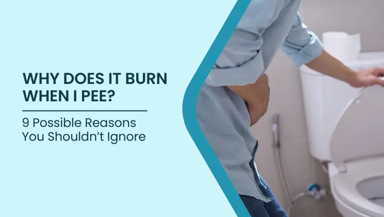 Blog post image for Why Does It Burn When I Pee? 9 Possible Reasons You Should Not Ignore